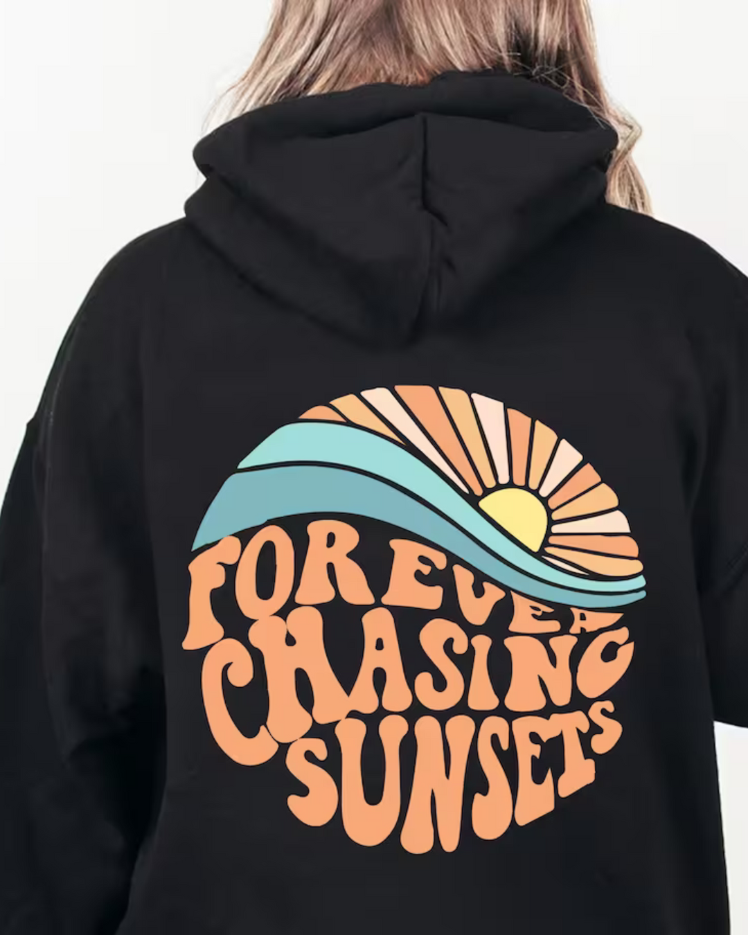 "Forever Chasing Sunsets" Hoodie - Ieteke